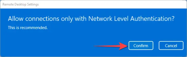 Select "Confirm" button to allow enabling Network Level Authentication.
