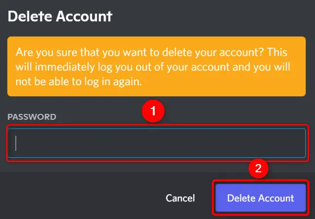 Type the password in "Password" and click "Delete Account."