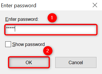 Type password in "Enter Password" and select "OK."